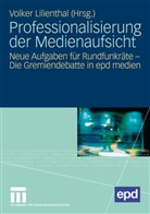 Volke Lilienthal, Volker Lilienthal - Professionalisierung der Medienaufsicht