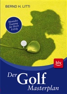 Bernd H Litti, Bernd H. Litti - Der Golf-Masterplan