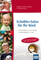Angelika Gräfin Wolffskeel von Reichenberg, Wolffskeel von Reichenberg, Angelika Wolffskeel von Reichenberg, Angelika (Gräfin) Wolffskeel von Reichenberg, Angelika Gräfin Wolffskeel von Reichenberg - Schüßler-Salze für Ihr Kind