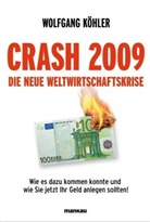 Wolfgang Köhler - Crash 2009 - Die neue Weltwirtschaftskrise