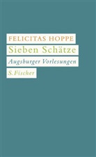 Felicitas Hoppe - Sieben Schätze