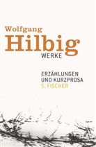 Wolfgang Hilbig, Jörg Bong, Jürge Hosemann, Jürgen Hosemann, Oliver Vogel - Werke - Bd. 2: Erzählungen und Kurzprosa