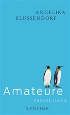 Angelika Klüssendorf - Amateure