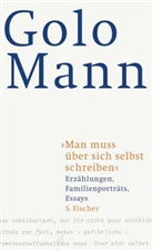 Golo Mann, Golo (Prof. Dr.) Mann, Tilman Lahme, Tilmann Lahme, Tilman Lahme (Dr.), Tilmann Lahme (Dr.) - "Man muss über sich selbst schreiben"