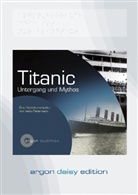 Heiko Petermann, Annick Klug, Oliver Nitsche - Titanic, Untergang und Mythos, 1 MP3-CD (Audio book)