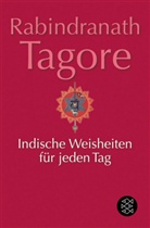 Rabindranath Tagore, Axe Monte - Indische Weisheiten für jeden Tag