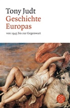 Tony Judt - Geschichte Europas von 1945 bis zur Gegenwart