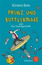 Kirsten Boie, Philip Waechter - Prinz und Bottelknabe oder Das Tauschgeschäft