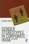 Sujoya Basu - Gender Stereotypes in Corporate India