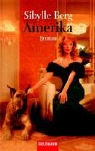 Sibylle Berg - Amerika