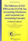 Essers, Peter Essers, Peter Hj Essers, Raaijmakers, Theo Raaijmakers, Ronald Russo - The Influence of Ias/Ifrs on the Ccctb, Tax Accounting, Disclosure and Corporate Law Accounting Concepts: 'a Clash of Cultures' (Ecutax Series on Euro
