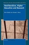 Michael Peters, Michael A. Peters, Peter Roberts - Neoliberalism, Higher Education and Research