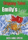 Dick King-Smith - Gripping Tales: Emily's Legs