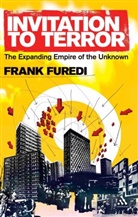 Franck Furedi, Frank Furedi - Invitation to Terror: