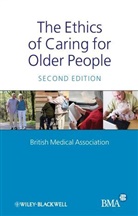 Bma Medical Eth, British Medical Association, Lastbritish Medical Association - Ethics of Caring for Older People