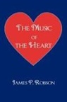 James P. Robson - The Music of the Heart