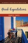 Frances Mayes - Greek Expectations