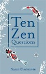 Susan Blackmore, Blackmore Susan - Ten Zen Questions