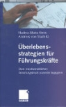 Nadina-Maria Kress, Andreas von Studnitz - Überlebensstrategien für Führungskräfte
