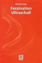Georg Sorge - Faszination Ultraschall