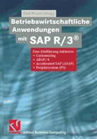 Pau Wenzel, Paul Wenzel - Betriebswirtschaftliche Anwendungen mit SAP R/3®