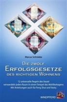 Marcus Schmieke - Die zwölf Erfolgsgesetze des richtigen Wohnens