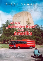 Siggi Sawall - Mit dem "Rollenden Hotel" durch Amerika