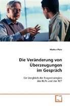 Markus Plate - Die Veränderung von Überzeugungen im Gespräch