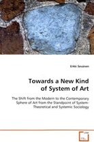 Erkki Sevänen - Towards a New Kind of System of Art