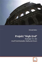 Michael Weber, Weber Michael - Projekt "High End"