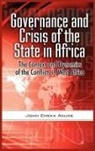 John Emeka Akude - Governance and Crisis of the State in Africa