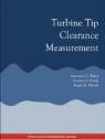 Lawrence C. Baker, Gordon E. Grady, Hagen R. Mauch - Turbine Tip Clearance Measurement - Propulsion Engineering Series