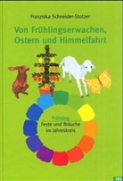 Schneider-Stotzer, Franziska Schneider-Stotzer, Madleine Marti - Von Frühlingserwachen, Ostern und Himmelfahrt
