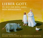 Christian Maintz, Harr Rowohlt, Harry Rowohlt, Christian Maintz, Harry Rowohlt - Lieber Gott, Du bist der Boss, Amen. Dein Rhinozeros, 2 Audio-CD (Hörbuch)
