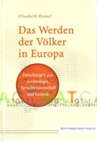 Elisabeth Hamel, Elisabeth Hamel, Elisabeth Hamel - Das Werden der Völker in Europa