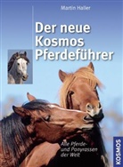 Martin Haller - Der neue Kosmos Pferdeführer