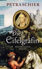 Petra Schier - Die Eifelgräfin