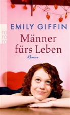 Emily Giffin - Männer fürs Leben