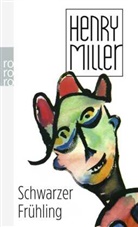Henry Miller - Schwarzer Frühling