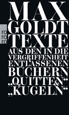 Max Goldt - Texte aus den in die Vergriffenheit entlassenen Büchern "Quitten" und "Kugeln"