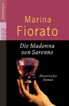 Marina Fiorato - Die Madonna von Saronno