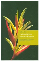 Hulda R. Clark, Hulda Regehr Clark - Heilverfahren Aller Krebsarten/The Cure for All Cancers