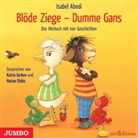 Isabel Abedi, Marion Elskis, Katrin Gerken - Blöde Ziege - Dumme Gans, Audio-CD (Hörbuch)