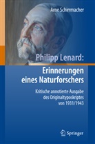 Arne Schirrmacher - Philipp Lenard: Erinnerungen eines Naturforschers