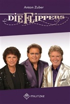 Anton Zuber - Die Flippers