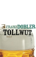Franz Dobler - Tollwut