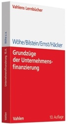 Günter Wöhe - Grundzüge der Unternehmensfinanzierung