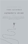 Imre Kertesz, Imre/ Wilkinson Kertesz, Imre Kertész, Tim Wilkinson - Detective Story
