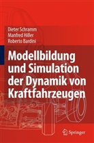 Roberto Bardini, Manfred Hiller, Dieter Schramm - Modellbildung und Simulation der Dynamik von Kraftfahrzeugen