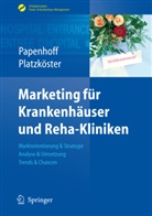 Papenhof, Mik Papenhoff, Mike Papenhoff, Platzköster, Clemens Platzköster - Marketing für Krankenhäuser und Reha-Kliniken